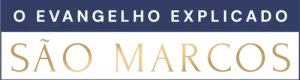 Logo Evangelho Explicado São Marcos